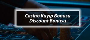 discount bonusu veren casinolar